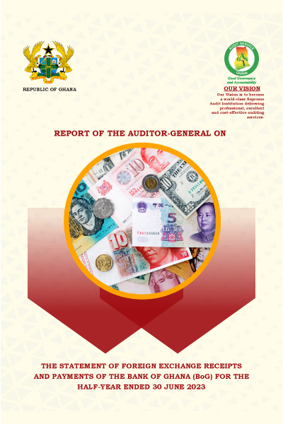 Report of the Auditor-General on the statement of Foreign Exchange receipts and payments of the Bank of Ghana (BOG) for the half-year ended 30 June 2023