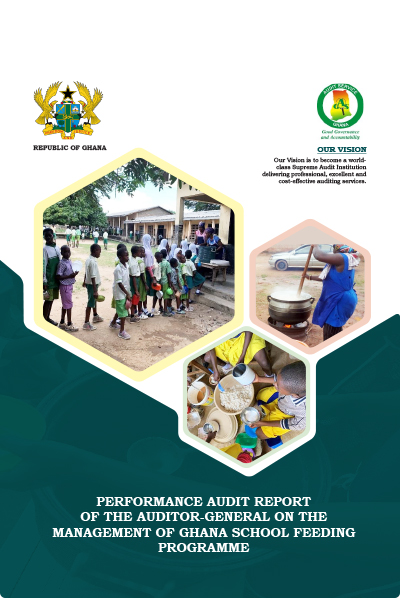 Performance Audit report of the Auditor-General on the management of the Ghana School Feeding Programme