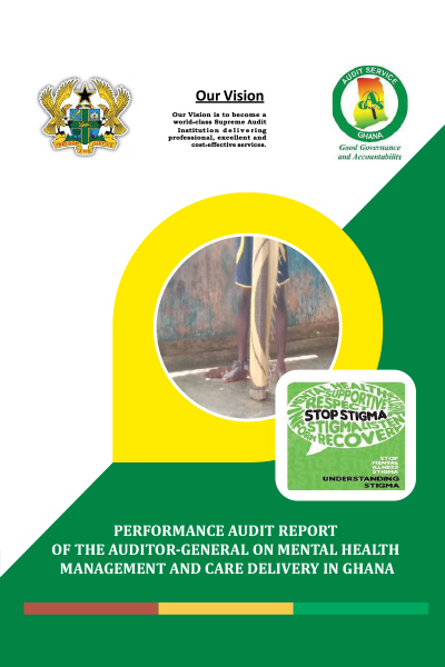 Performance Audit Report of the Auditor-General on Mental Health Management and Care Delivery in Ghana