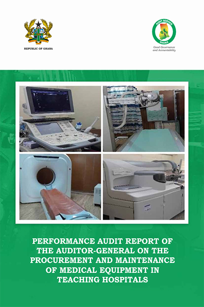 Performance Audit Report of the Auditor-General on the Procurement and Maintenance of Medical Equipment In Teaching Hospitals