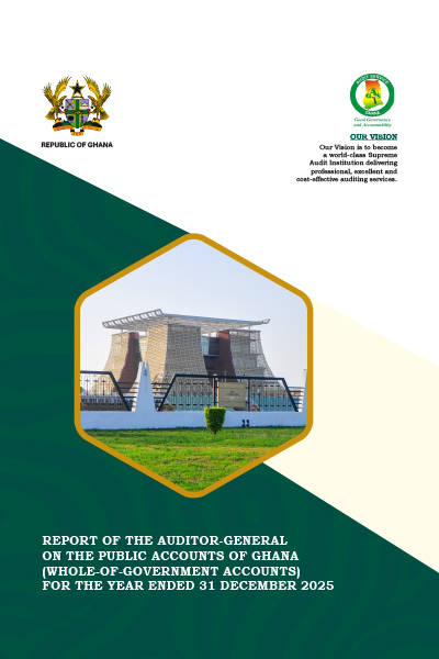 Report of the Auditor-General on the public accounts of Ghana (Whole-of-Government accounts) for the year ended 31 December 2025